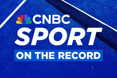 CNBC Sport: On the Record